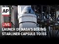 LIVE: Launch of NASA’s Boeing Starliner spacecraft to International Space Station