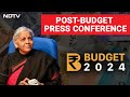 Nirmala Sitharaman Press Conference LIVE | Interim Budget 2024 | Budget 2024 | NDTV LIVE