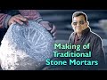 Making of traditional Stone Mortars | Sanjeev Kapoor Khazana