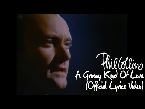 Phil Collins - A Groovy Kind Of Love (Official lyric video)