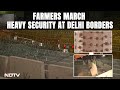 Farmers Protest | Roads Blocked, Prohibitory Orders In Delhi Ahead Of Feb 13 Farmers March