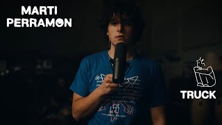 Marti Perramon - Truck (Live From Bam Bam Studios)