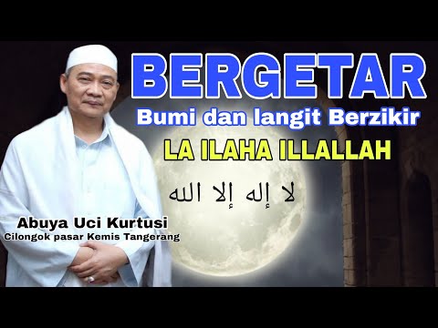 Dzikir lailaha ilallah // Abuya Uci Turtusi
