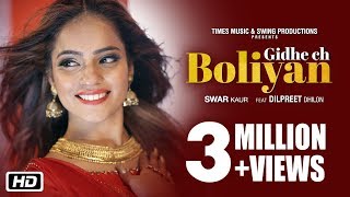Gidhe Ch Boliyan – Swar Kaur – Dilpreet Dhillon Video HD