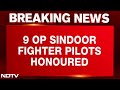 Operation Sindoor Awards | Spotlight On Air Force As Distinguished Service Awards Announced