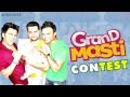 Grand Masti Contest | Play & Win Grand Prizes