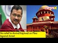 No relief to Arvind Kejriwal on Plea Against Arrest | Next Hearing On April 29 | NewsX