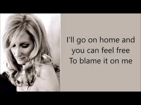 Blame It On Me - Lee Ann Womack