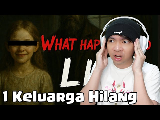 Kasus Menghilangnya 1 Keluarga - What Happened To Lily Indonesia