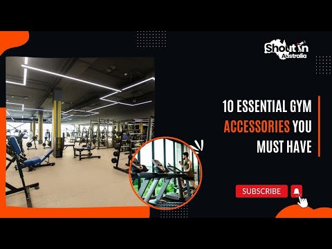 10 Essential Gym Accessories Every Fitness Lover Must Have