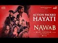 Nawab - Action Packed Hayati Promo Trailer