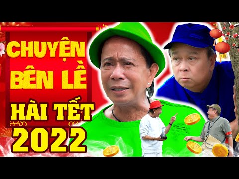 Hài Tết Mới Nhất 2022 | CHUYỆN BÊN LỀ | Hài Tết Bảo Chung, Tiểu Bảo, Việt Mỹ Hay Nhất