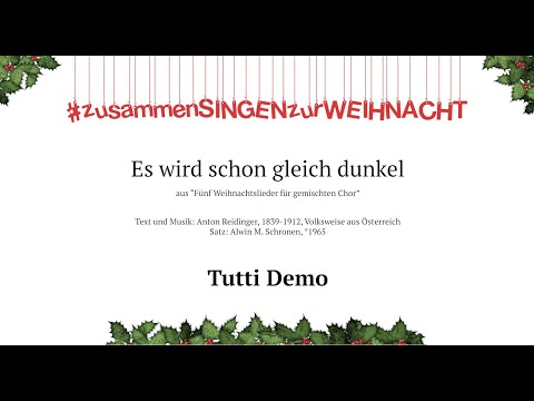 Es wird schon gleich dunkel – Tutti Demo - #zusammenSINGENzurWeihnacht