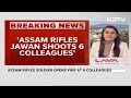 Manipur | Assam Rifles Soldier Fires At 6 Colleagues, Shoots Self In Manipur  - 05:40 min - News - Video