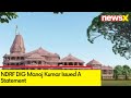 NDRF DIG Manoj Kumar Issued A Statement | Open To Deal With All Of The Challenges | NewsX