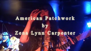 American Patchwork by Zena Lynn Carpenter, LIVE from the Vault
