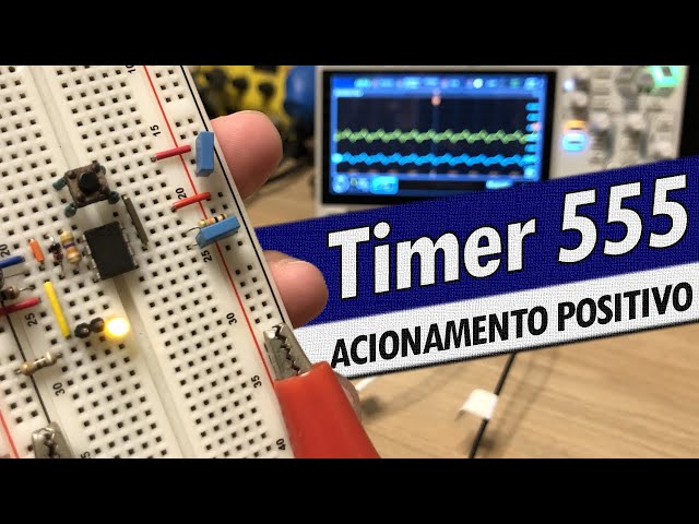 TIMER 555 COM ACIONAMENTO POSITIVO