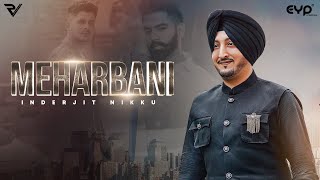 Meharbani - Inderjit Nikku @ Parmish Verma Films | Punjabi Song