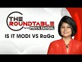 Roundtable on RaGa vs Modi | NewsX