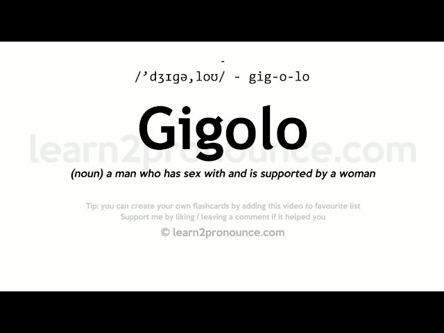 How is the word 'gigolo' pronounced?