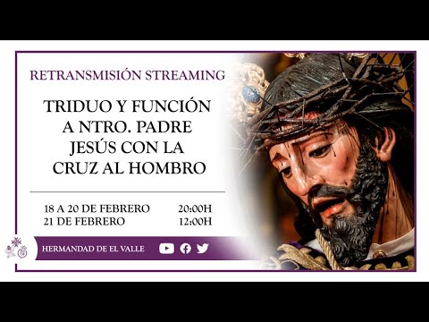 Triduo a Nuestro Padre Jesús con la Cruz al Hombro - Sábado 20 febrero | DÍA 3