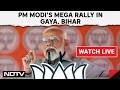 PM Modi Live | PM Modi Speech Live In Gaya, Bihar | Lok Sabha Elections 2024