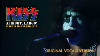 KISS - ALRIGHT, LARGO! Alive in Maryland 1977 (franKENstein 2025 Redux w/Original Vocals)