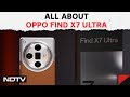Oppo Find X7 Ultra | Hands-on With Oppo Find X Ultra and Android 15 Beta