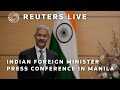 LIVE: Indian foreign minister holds press conference in Manila | REUTERS