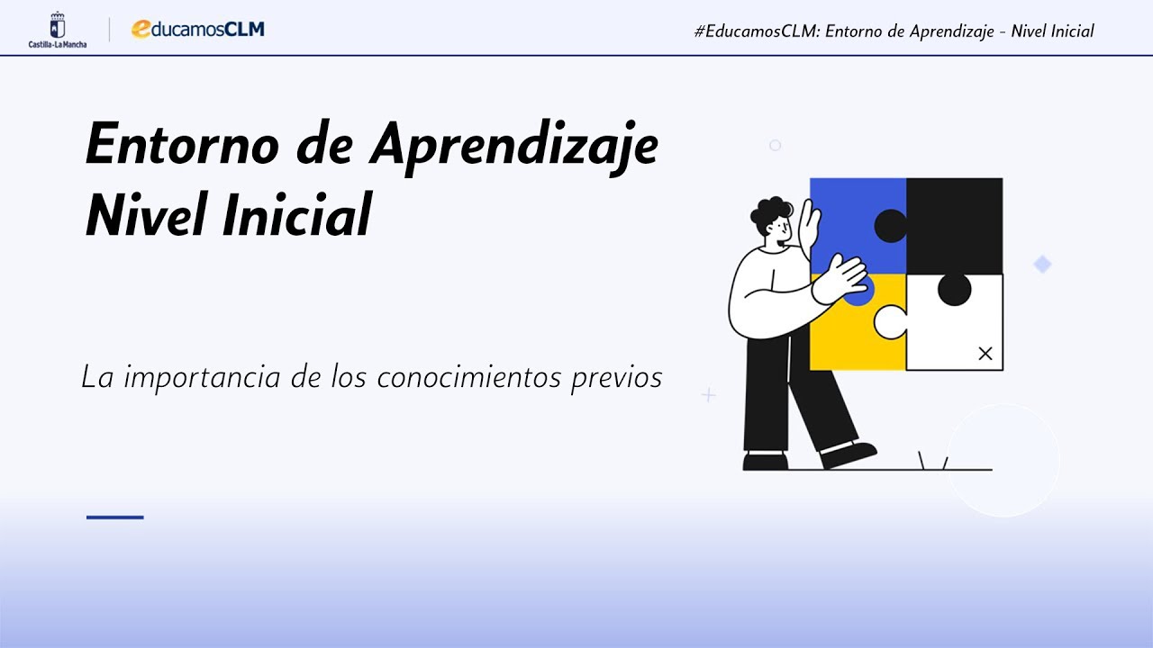 #EducamosCLM: Entorno de Aprendizaje (Nivel inicial) - La importancia de los conocimientos previos