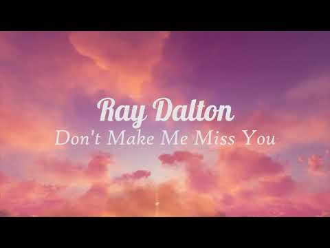 Ray Dalton - Don't Make Me Miss You (8 Hours Loop)