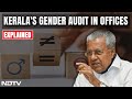 Kerala To Conduct Gender Audit In Offices To Bring Pay Parity