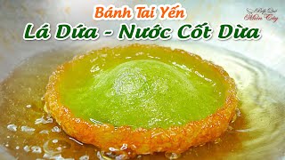 Cách Làm BÁNH TAI YẾN NƯỚC CỐT DỪA Dễ Thành Công Nhất - BÁNH TAY YẾN LÁ DỨA Giòn Xốp Nhiều Rễ Tre