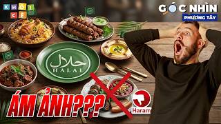 VÌ SAO DÂN PHƯƠNG TÂY KHÓ CHỊU VỚI CÁC MÓN ĂN HALAL? | GÓC NHÌN PHƯƠNG TÂY #11 - THỰC PHẨM HALAL