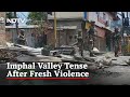Manipur Violence: Fresh Clashes In Manipur Ahead Of Amit Shahs Visit | The News