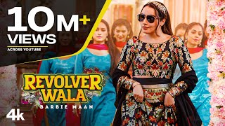 Revolver Wala Barbie Maan | Punjabi Song