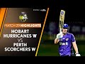 Hobart Hurricanes win over Perth Scorchers in a run fest | HIGHLIGHTS | #WBBL25