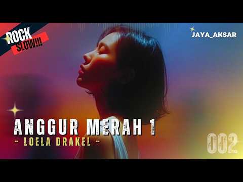 Anggur Merah 1 - Loela Drakel | Cover Rock by Jaya Aksar