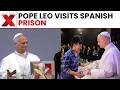 Pope Leo Makes Historic Visit To Spanish Prison, Delivers Powerful Message | NewsX
