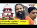 Baba Ramdev Reaches SC | Patanjali Advertising Case Hearing | NewsX