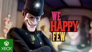 We Happy Few - E3 2016 Trailer