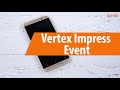 Распаковка Vertex Impress Event / Unboxing Vertex Impress Event