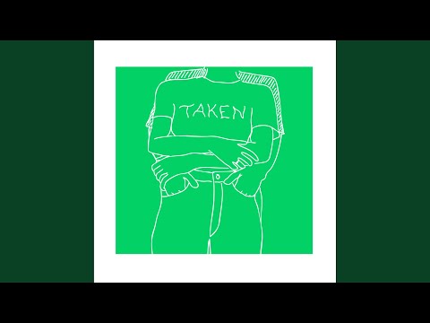 Taken