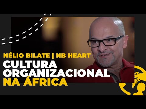 CULTURA ORGANIZACIONAL NA ÁFRICA | NÉLIO BILATE