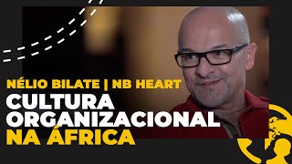 CULTURA ORGANIZACIONAL NA ÁFRICA | NÉLIO BILATE