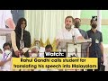 Watch: Rahul Gandhi calls student for translating his speech into Malayalam