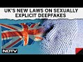 UK News | Creating Sexually Explicit Deepfake Images To Be Criminalised In UK