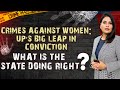 Uttar Pradesh Has Highest Conviction Rate In Crimes Against Women