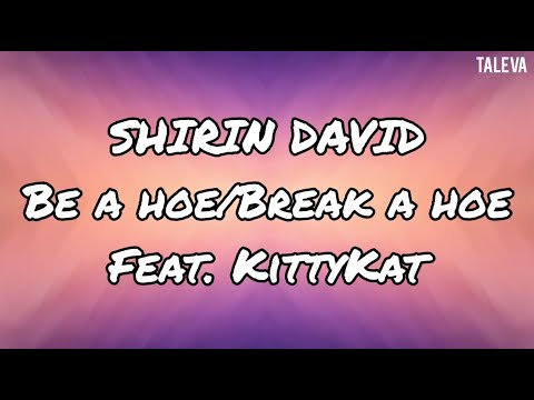 Shirin David - Be a Hoe/Break a Hoe (Lyric Video) ft. Kitty Kat