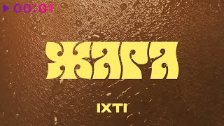 ixti — ЖАРА | Official Audio | 2024